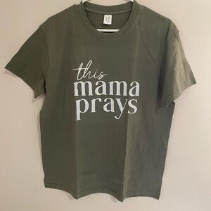 “This Mama Prays” Women’s Large Olive Green Cotton Short Sleeve Tee Shirt NWOT